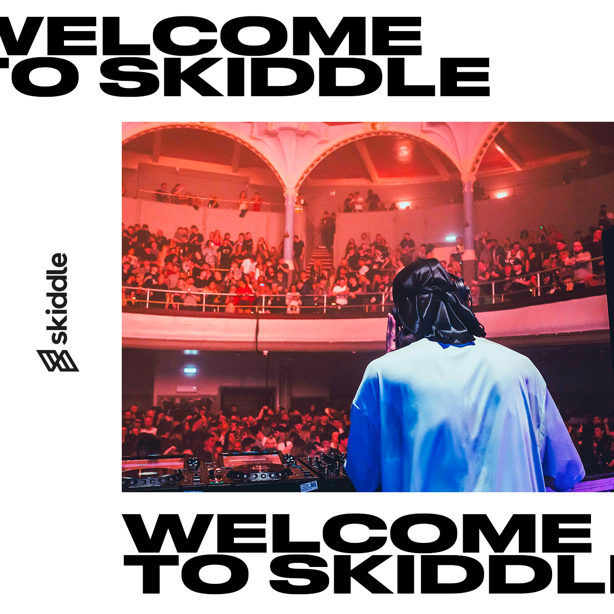 Welcome To Skiddle